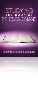 Studying the Book of 2 Thessalonians in Small Group Discussions