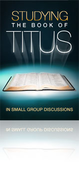 Studying the Book of Titus in Small Group Discussions